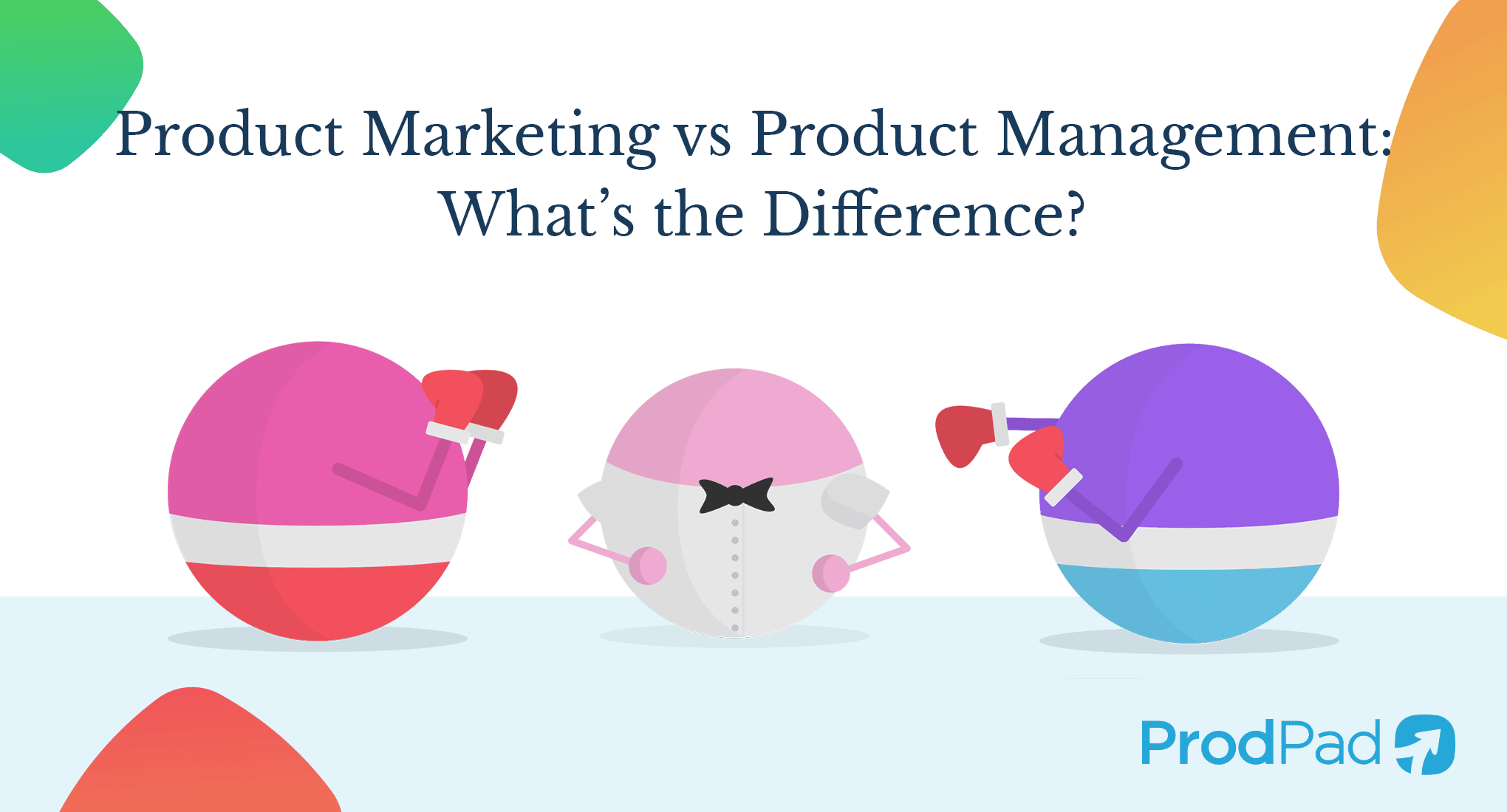 Product Marketing v Product Management What’s the Difference?