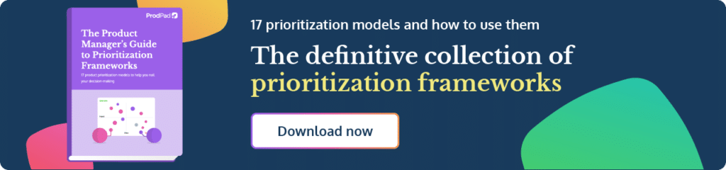 The definitive collection of prioritization frameworks from ProdPad product management software