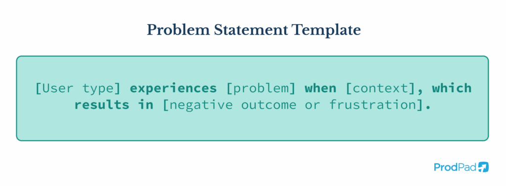 A product management problem statement template from ProdPad