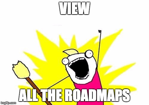 All the roadmaps!